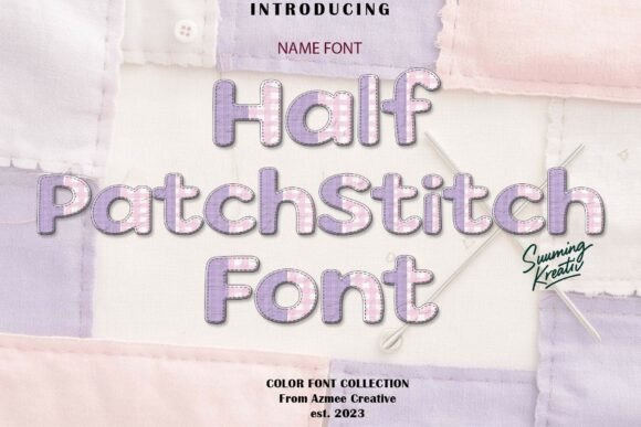 Half-patchstitch: A Cozy Font for Your Brand's New Look